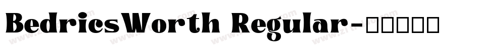 BedricsWorth Regular字体转换